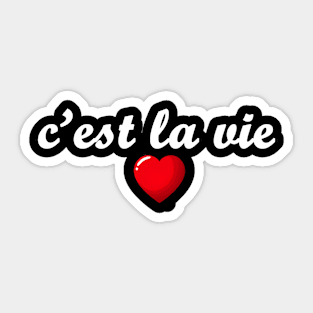 c'est la vie Sticker